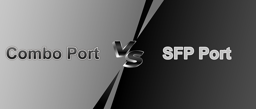 تفاوت میان پورت combo و SFP