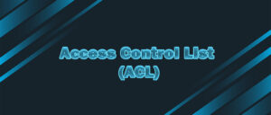 لیست کنترل دسترسی یا ACL چیست؟